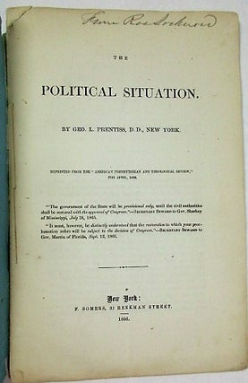 Item #10639 THE POLITICAL SITUATION. Geo. L. Prentiss