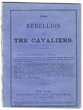 Item #10682 THE REBELLION OF THE CAVALIERS. Civil War