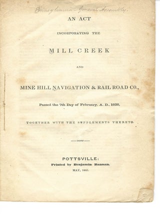 Item #10812 AN ACT INCORPORATING THE MILL CREEK AND MINE HILL NAVIGATION & RAIL ROAD CO., PASSED...
