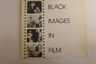 Item #11276 BLACK IMAGES IN FILM.; "A Photographic Exhibition in the Schomburg Center for...