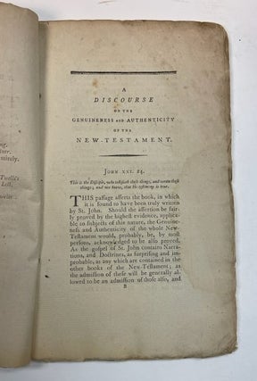 A DISCOURSE, ON THE GENUINENESS AND AUTHENTICITY OF THE NEW-TESTAMENT: DELIVERED AT NEW-HAVEN, SEPTEMBER 10TH, 1793, AT THE ANNUAL LECTURE, APPOINTED BY THE GENERAL ASSOCIATION OF CONNECTICUT: ON THE TUESDAY BEFORE THE PUBLIC COMMENCEMENT.