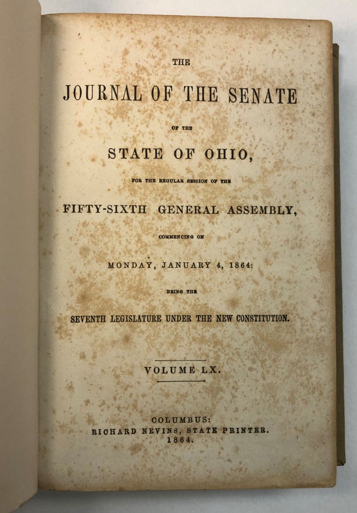 Item #13605 THE JOURNAL OF THE SENATE OF THE STATE OF OHIO, FOR THE REGULAR SESSION OF THE FIFTY-SIXTH GENERAL ASSEMBLY, COMMENCING ON MONDAY, JANUARY 4, 1864. Ohio.