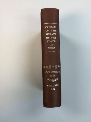 THE JOURNAL OF THE SENATE OF THE STATE OF OHIO, FOR THE REGULAR SESSION OF THE FIFTY-SIXTH GENERAL ASSEMBLY, COMMENCING ON MONDAY, JANUARY 4, 1864.