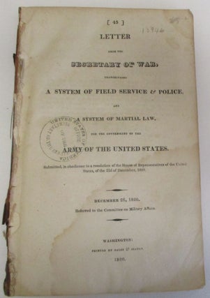 Item #13946 LETTER FROM THE SECRETARY OF WAR, TRANSMITTING A SYSTEM OF FIELD SERVICE & POLICE,...