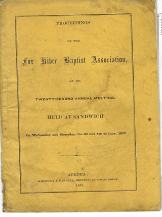 Item #15416 PROCEEDINGS OF THE FOX RIVER BAPTIST ASSOCIATION, AT ITS TWENTY-SECOND ANNUAL...