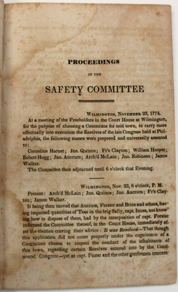 PROCEEDINGS OF THE SAFETY COMMITTEE: FOR THE TOWN OF WILMINGTON, N. C. FROM 1774 TO 1776- PRINTED FROM THE ORIGINAL RECORD.