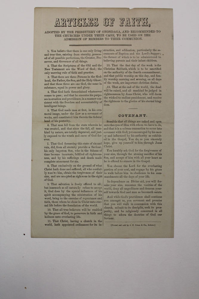 Item #16175 ARTICLES OF FAITH, ADOPTED BY THE PRESBYTERY OF ONONDAGA, AND RECOMMENDED TO THE CHURCHES UNDER THEIR CARE, TO BE USED ON THE ADMISSION OF MEMBERS TO THEIR COMMUNION. Presbytery of Onondaga.