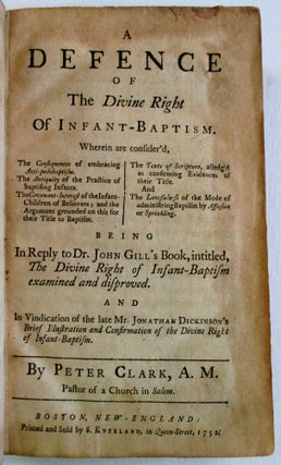 Item #16645 A DEFENCE OF THE DIVINE RIGHT OF INFANT-BAPTISM ...BEING IN REPLY TO DR. JOHN GILL'S...