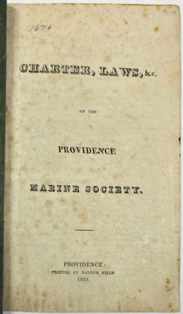 Item #16716 CHARTER, LAWS, &C. OF THE PROVIDENCE MARINE SOCIETY. Providence Marine Society.