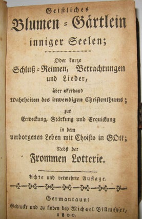 Item #16973 GEISTLICHES BLUMEN-GAERTLEIN INNIGER SEELEN ODER KURZE SCHLUSS-REIMEN, BETRACHTUNGEN...