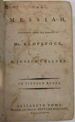 Item #18034 THE MESSIAH, ATTEMPTED FROM THE GERMAN OF MR. KLOPSTOCK, BY JOSEPH COLLYER. IN...