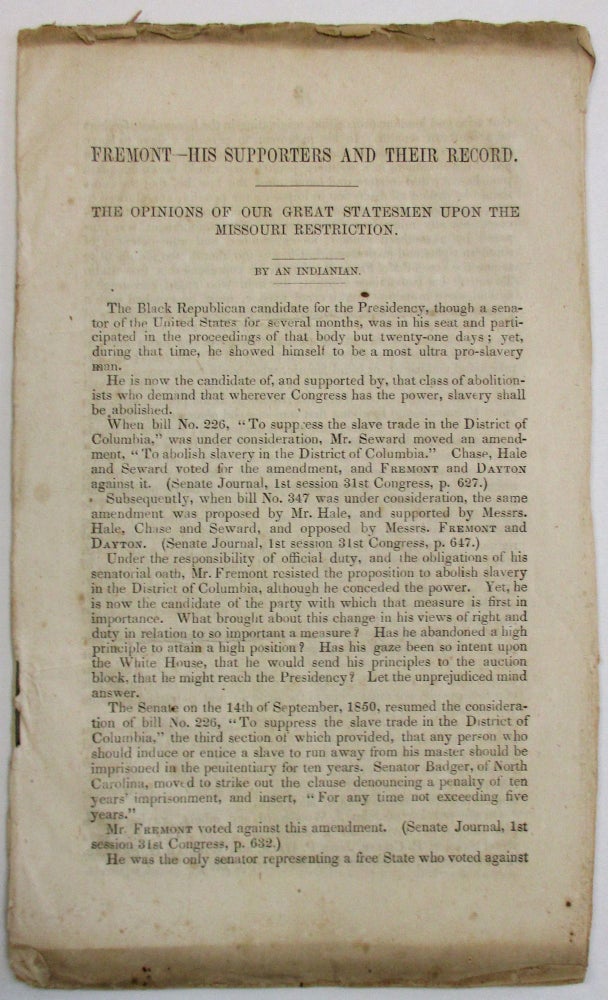 Item #18521 FREMONT- HIS SUPPORTERS AND THEIR RECORD. THE OPINIONS OF OUR GREAT STATESMEN UPON THE MISSOURI RESTRICTION. BY AN INDIANIAN. Election of 1856.