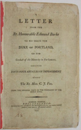 Item #18760 A LETTER FROM THE RT. HONOURABLE EDMUND BURKE TO HIS GRACE THE DUKE OF PORTLAND, ON...