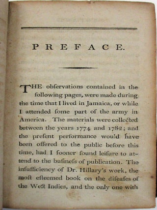 A TREATISE ON THE FEVERS OF JAMAICA, WITH SOME OBSERVATIONS ON THE INTERMITTING FEVER OF AMERICA, AND AN APPENDIX, CONTAINING SOME HINTS ON THE MEANS OF PRESERVING THE HEALTH OF SOLDIERS IN HOT CLIMATES.