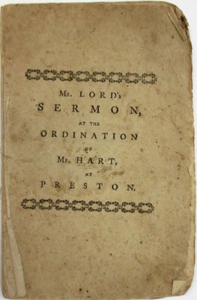 CHRIST'S EMBASSADORS FURNISHED WITH HIS OWN MEANS AND ARGUMENTS, TO PERSUADE MEN TO BE RECONCILED TO GOD. A SERMON, DELIVERED AT THE ORDINATION OF THE REVEREND MR. LEVI HART, AT PRESTON, N. SOCIETY, NOVEMBER 4, 1762. WITH THE CHARGE THEN GIVEN HIM. BY...PASTOR OF A CHURCH IN NORWICH. ALSO, THE RIGHT HAND OF FELLOWSHIP, GIVEN BY THE REVEREND MR. FISH, OF STONINGTON.