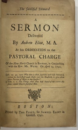 Item #20598 THE FAITHFUL STEWARD. A SERMON DELIVERED...AT HIS ORDINATION TO THE PASTORAL CHARGE...