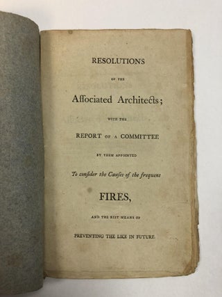 Item #21554 RESOLUTIONS OF THE ASSOCIATED ARCHITECTS; WITH THE REPORT OF A COMMITTEE BY THEM...
