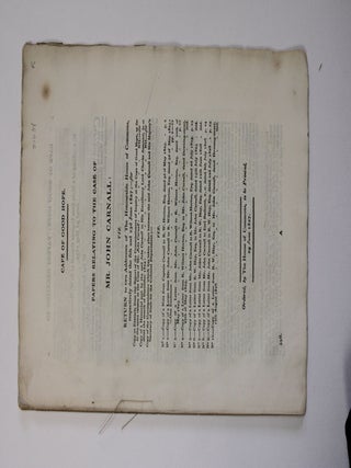 Item #21634 CAPE OF GOOD HOPE. PAPERS RELATING TO THE CASE OF MR. JOHN CARNALL...ORDERED BY THE...