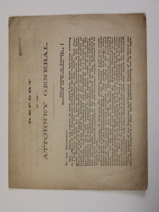Item #22352 REPORT OF THE ATTORNEY GENERAL. DEPARTMENT OF JUSTICE, RICHMOND, 1ST NOVEMBER, 1864....