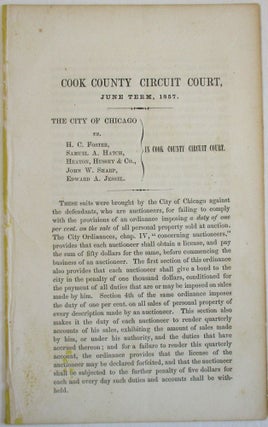 Item #22575 COOK COUNTY CIRCUIT COURT, JUNE TERM, 1857. THE CITY OF CHICAGO VS. H.C. FOSTER,...