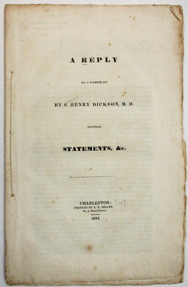 Item #23028 A REPLY TO A PAMPHLET BY S. HENRY DICKSON, M.D. ENTITLED STATEMENTS, &C. Thomas Y. Simons.