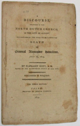 Item #23041 A DISCOURSE, DELIVERED IN THE NORTH DUTCH CHURCH, IN THE CITY OF ALBANY, OCCASIONED...