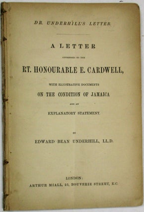 Item #23434 DR. UNDERHILL'S LETTER. A LETTER ADDRESSED TO THE RT. HONOURABLE E. CARDWELL, WITH...