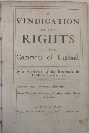Item #23717 A VINDICATION OF THE RIGHTS OF THE COMMONS OF ENGLAND. BY A MEMBER OF THE HONOURABLE...