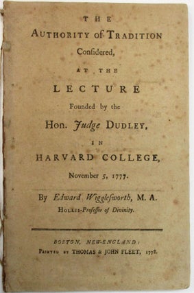 Item #23946 THE AUTHORITY OF TRADITION CONSIDERED, AT THE LECTURE FOUNDED BY THE HON. JUDGE...