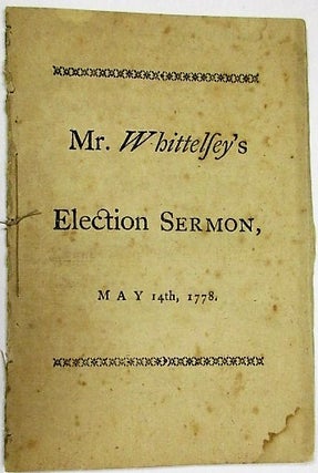 THE IMPORTANCE OF RELIGION IN THE CIVIL RULER, CONSIDERED. A SERMON, PREACHED BEFORE THE GENERAL ASSEMBLY OF THE STATE OF CONNECTICUT, AT HARTFORD, ON THE DAY OF THE ANNIVERSARY ELECTION, MAY 14TH, 1778. BY...PASTOR OF THE FIRST CHURCH OF CHRIST IN NEW-HAVEN.