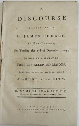 Item #23980 A DISCOURSE DELIVERED IN ST. JAMES' CHURCH, IN NEW-LONDON, ON TUESDAY THE 23D OF...