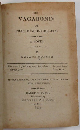 Item #24328 THE VAGABOND: OR PRACTICAL INFIDELITY. A NOVEL. SECOND AMERICAN, FROM THE FOURTH...