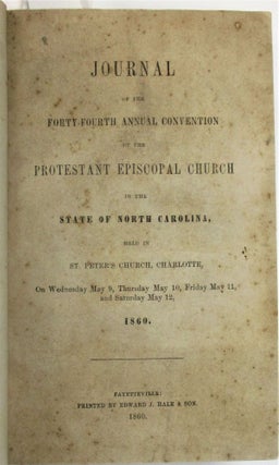 Item #24372 JOURNALS OF THE ANNUAL CONVENTIONS OF THE DIOCESE OF NORTH CAROLINA, 1860-1870....