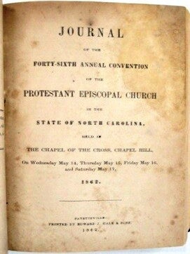 JOURNALS OF THE ANNUAL CONVENTIONS OF THE DIOCESE OF NORTH CAROLINA, 1860-1870. PROTESTANT EPISCOPAL CHURCH.