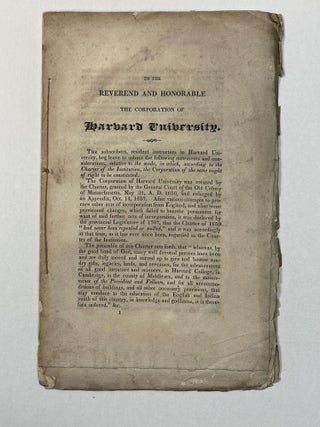 Item #24596 TO THE REVEREND AND HONORABLE THE CORPORATION OF HARVARD UNIVERSITY. Harvard University