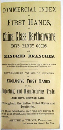 Item #24992 COMMERCIAL INDEX TO FIRST HANDS, IN CHINA, GLASS, EARTHENWARE, TOYS, FANCY GOODS, AND...