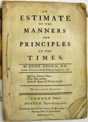 Item #24996 AN ESTIMATE OF THE MANNERS AND PRINCIPLES OF THE TIMES. THE SEVENTH EDITION. John Brown