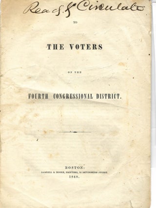 Item #25250 TO THE VOTERS OF THE FOURTH CONGRESSIONAL DISTRICT. E. Rockwood Hoar