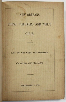 Item #25616 NEW ORLEANS CHESS, CHECKERS AND WHIST CLUB. LIST OF OFFICERS AND MEMBERS. CHARTER AND...