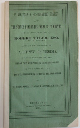 Item #25739 IS VIRGINIA A REPUDIATING STATE? AND THE STATE'S GUARANTEE, WHAT IS IT WORTH? BEING...