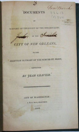 Item #25953 DOCUMENTS IN SUPPORT OF THE RIGHT OF THE INHABITANTS OF THE CITY OF NEW ORLEANS, TO...
