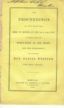 Item #26318 THE PROCEEDINGS OF TWO MEETINGS, HELD IN BOSTON, ON THE 7TH AND 14TH JULY, TO PROTEST...