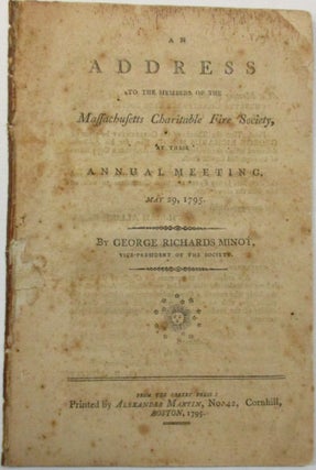Item #26503 AN ADDRESS TO THE MEMBERS OF THE MASSACHUSETTS CHARITABLE FIRE SOCIETY, AT THEIR...