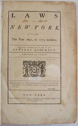 Item #26611 LAWS OF NEW-YORK, FROM THE YEAR 1691, TO 1773 INCLUSIVE. New York