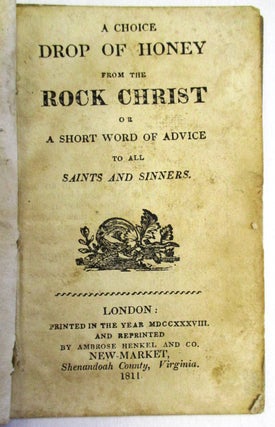 Item #26784 A CHOICE DROP OF HONEY FROM THE ROCK CHRIST OR A SHORT WORD OF ADVICE TO ALL SAINTS...