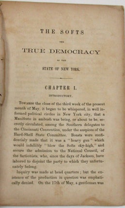 THE SOFTS THE TRUE DEMOCRACY OF THE STATE OF NEW-YORK. MAY 25TH, 1856.