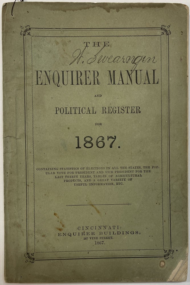 Item #27200 THE ENQUIRER MANUAL AND POLITICAL REGISTER FOR 1867. Ohio Enquirer.