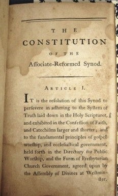 THE CONSTITUTION OF THE ASSOCIATE-REFORMED SYNOD: TO WHICH ARE ADDED, THE FORMULA OF QUESTIONS, TO BE PUT TO CHURCH- OFFICERS AT THEIR ORDINATION; AND A NUMBER OF RULES FOR PRESERVING GOOD ORDER IN THE SYNOD AND SUBORDINATE JUDICATORES.