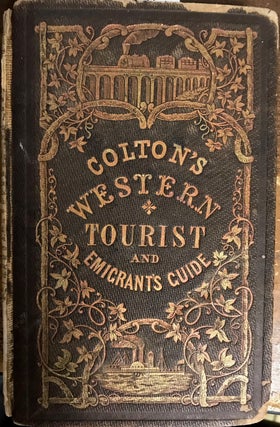 Item #27522 THE WESTERN TOURIST AND EMIGRANT'S GUIDE THROUGH THE STATES OF OHIO, MICHIGAN,...