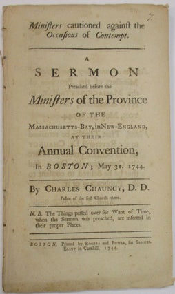 Item #28077 MINISTERS CAUTIONED AGAINST THE OCCASIONS OF CONTEMPT. A SERMON PREACHED BEFORE THE...